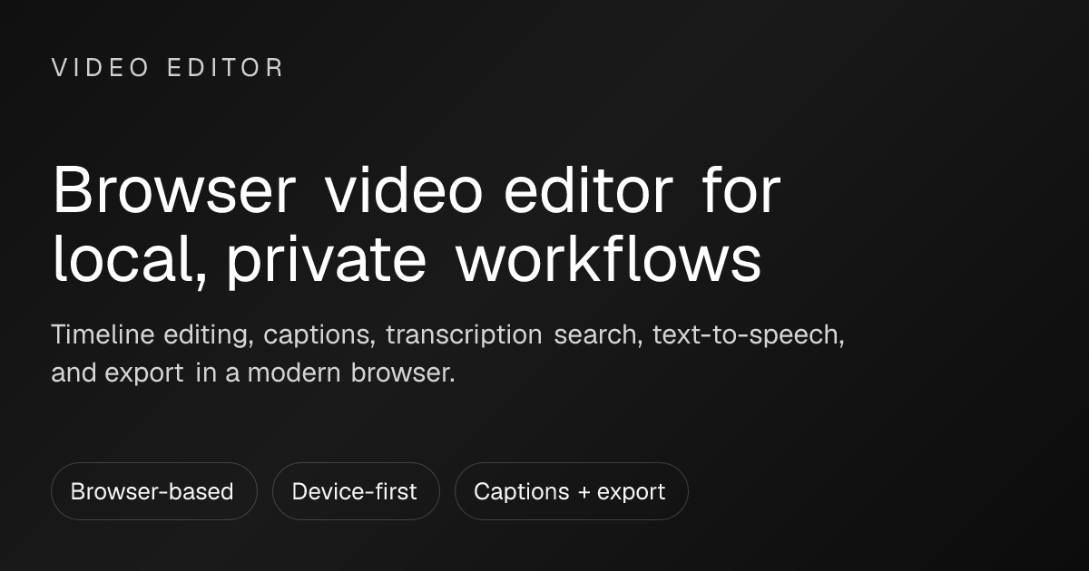 Browser Video Editor for Local Editing, Captions, and Export | Browser ...